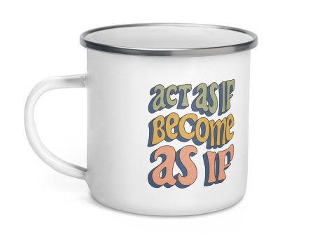 Act as if Maxim Enamel Mug Supply