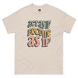 Act as if Maxim Unisex classic tee Discount